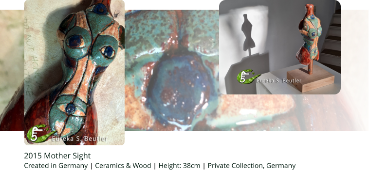 2015 Mother Sight   Created in Germany | Ceramics & Wood | Height: 38cm | Private Collection, Germany