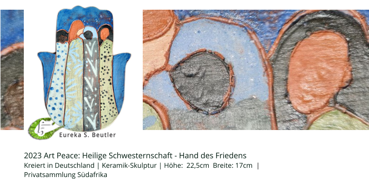 Datenschutz 2023 Art Peace: Heilige Schwesternschaft - Hand des Friedens     Kreiert in Deutschland | Keramik-Skulptur | Höhe:  22,5cm  Breite: 17cm  |  Privatsammlung Südafrika